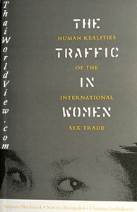 The traffic in Women: Human Realities of the International Sex Trade - Siriporn Skrobanek, Nataya Boonpakdee, Chutima Jantateero