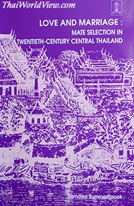 Love and Marriage: Mate selection in twentieh-century central Thailand - Sumalee Bumroongsook