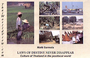 Laws of destiny never disappear: Culture of Thailand in the Postlocal World - Matti Sarmela