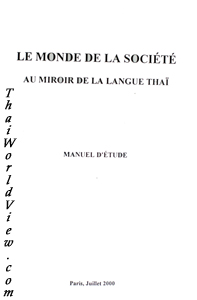 Le monde de la societe au miroir de la langue Thai - Jean-Pierre Predagne