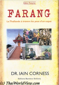 Farang - La Thailande a travers les yeux d'un expat - Dr. Iain Corness