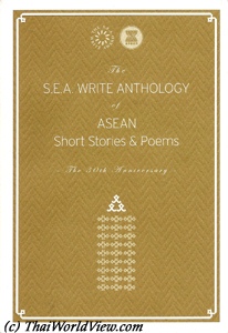 The S.E.A Write Anthology of ASEAN Short Stories and Poems - ASEAN writers