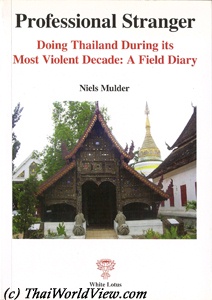 Professional Stranger : Doing Thailand During its Most Violent Decade: A Field Diary - Niels Mulder