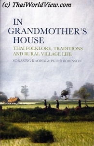 In Grandmother's House - Thai Folklore, Traditions and Rural Village Life - Sorasing Kaowai, Peter Robinson