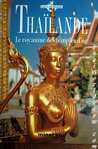 Thailande Le royaume des temples d'or - Steve Van Beek