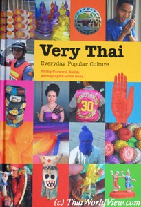 Very Thai - Everyday Popular Culture - Philip Cornwell-Smith