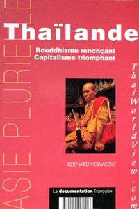 Thailand: Bouddhisme renoncant Capitalism triomphant - Bernard Formoso