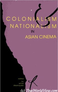 Colonialism and nationalism in Asian cinema - Wimal Dissanayake